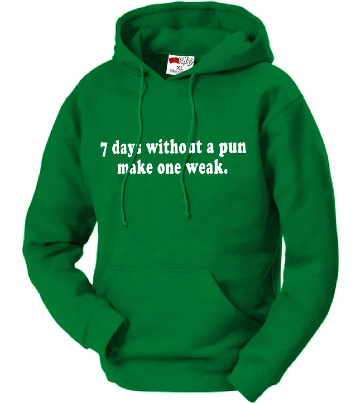 7-days-without-a-pun-make-one-weak-adult-hoodie