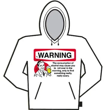 Alcohol Warning Hoodie