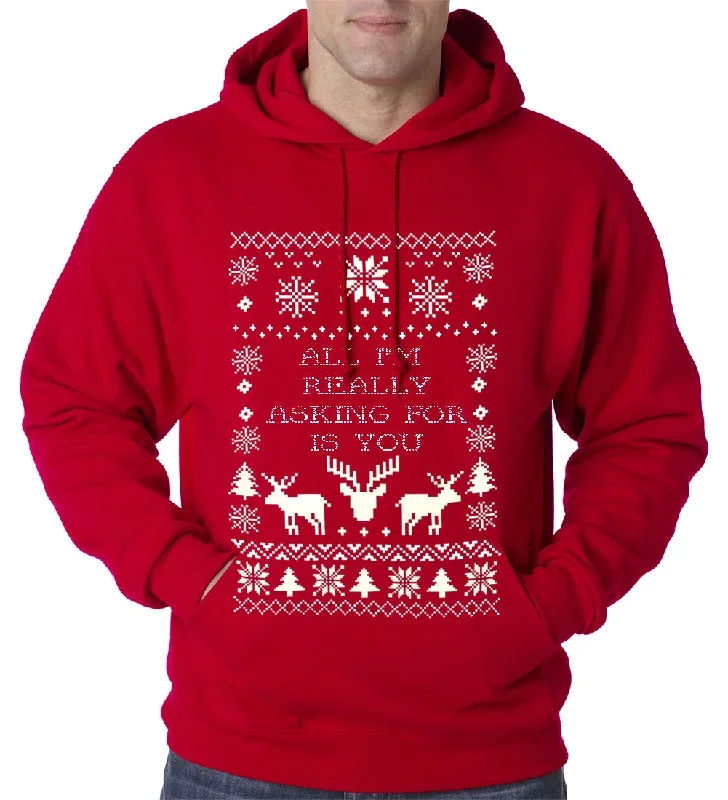 all-im-really-asking-for-is-you-ugly-christmas-adult-hoodie