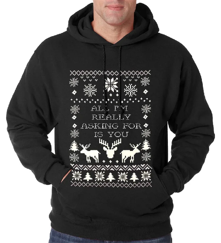 all-im-really-asking-for-is-you-ugly-christmas-adult-hoodie