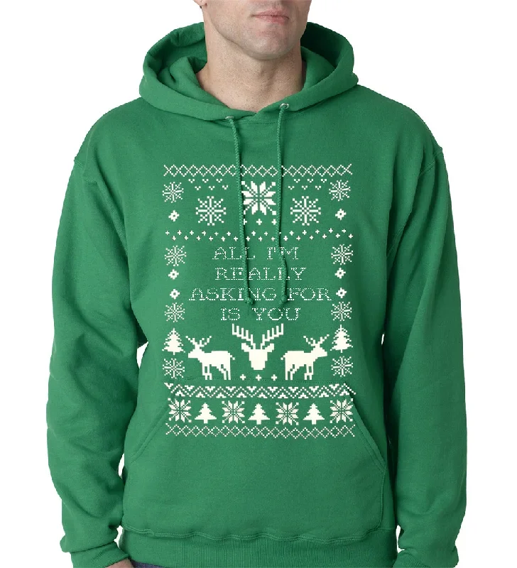 all-im-really-asking-for-is-you-ugly-christmas-adult-hoodie