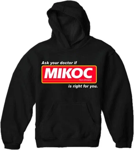 ask-your-doctor-if-mikoc-is-right-for-you-hoodie