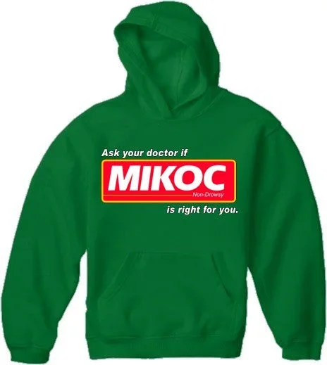 ask-your-doctor-if-mikoc-is-right-for-you-hoodie