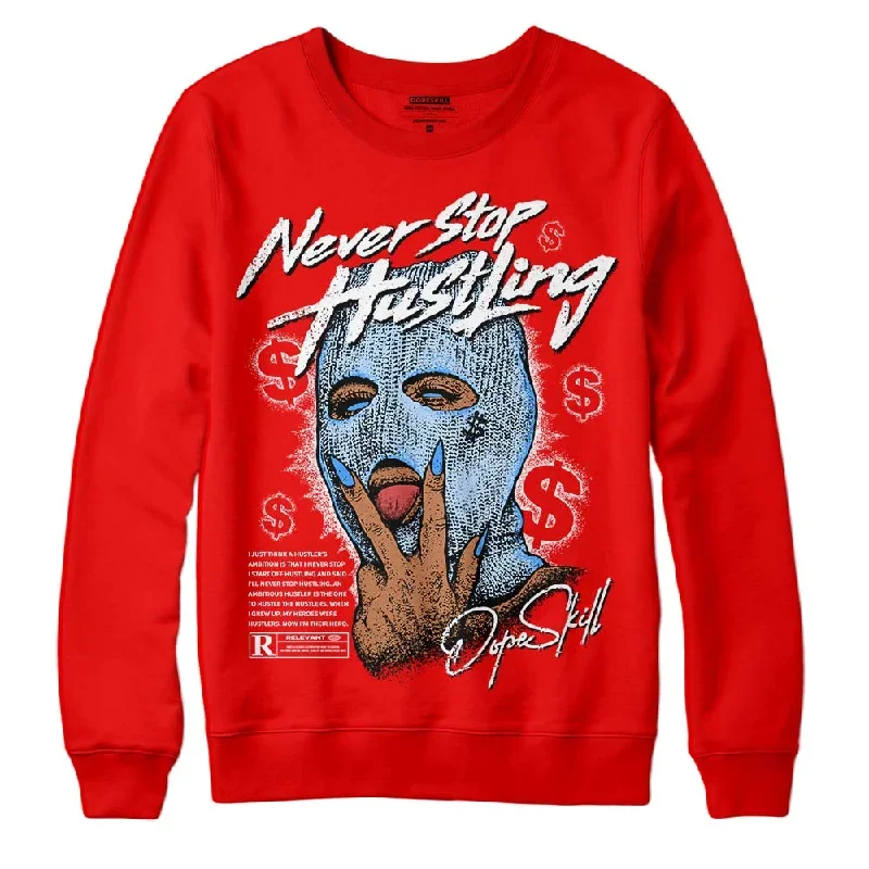 Cherry 11s DopeSkill Varsity Red Sweatshirt Never Stop Hustling Graphic