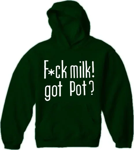 fu-k-milk-got-pot-hoodie