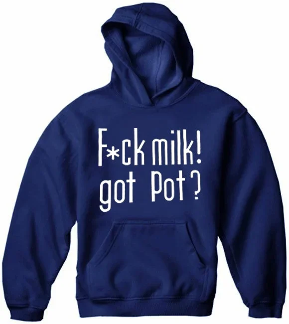 fu-k-milk-got-pot-hoodie