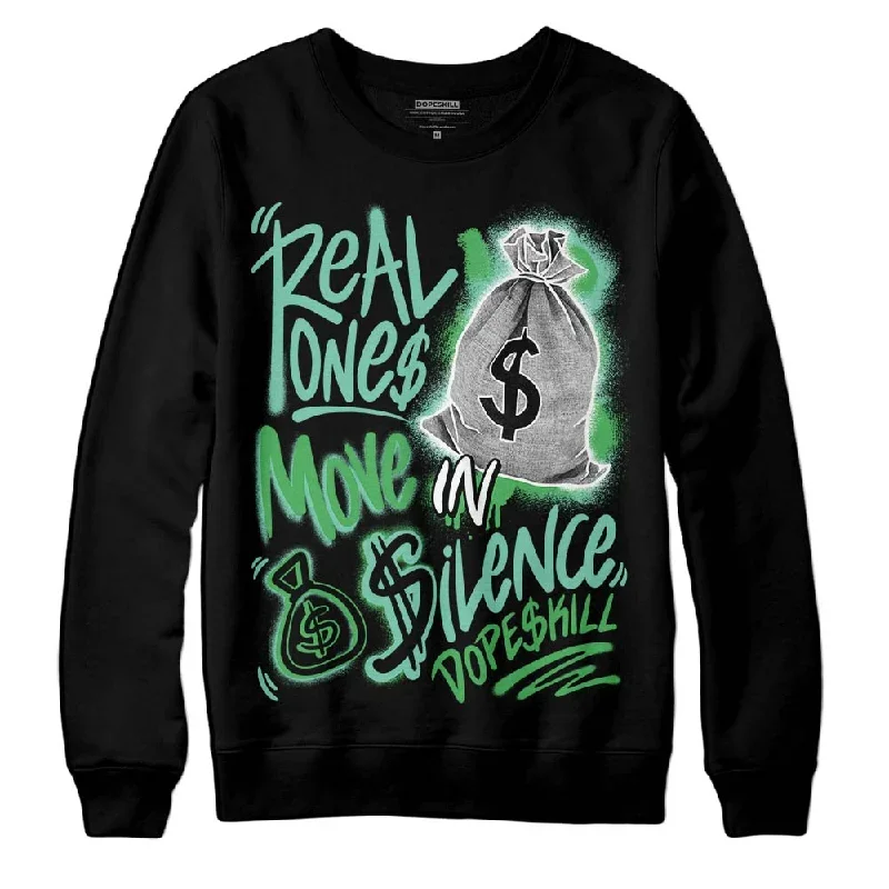 Green Glow 1s DopeSkill Sweatshirt Real Ones Move In Silence Graphic