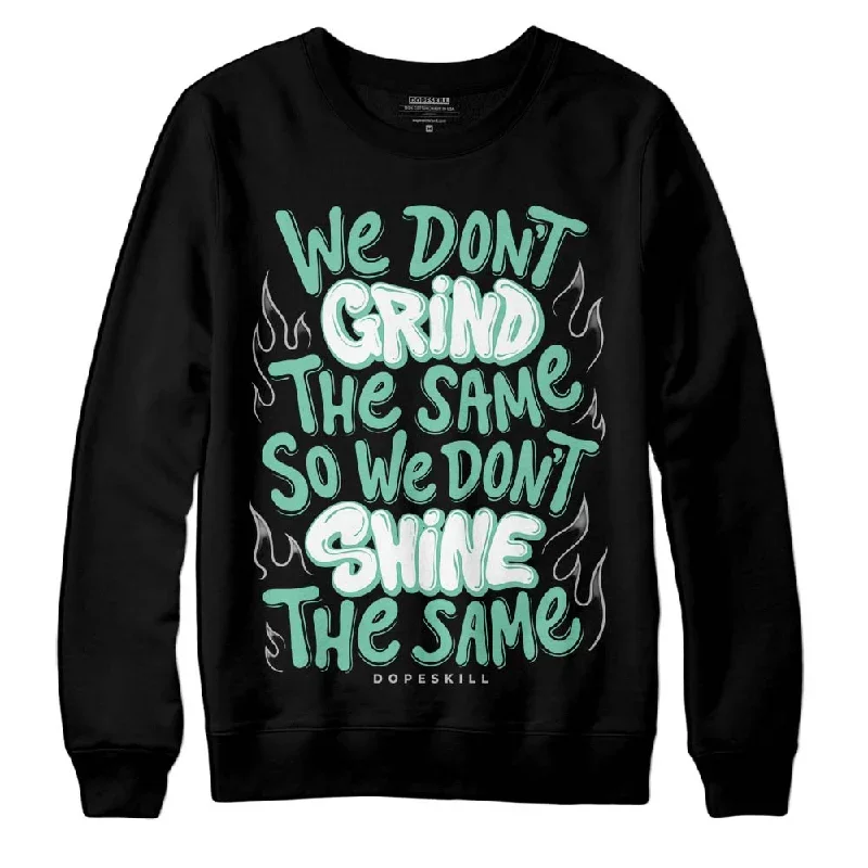 Green Glow 3s DopeSkill Sweatshirt Grind Shine Graphic