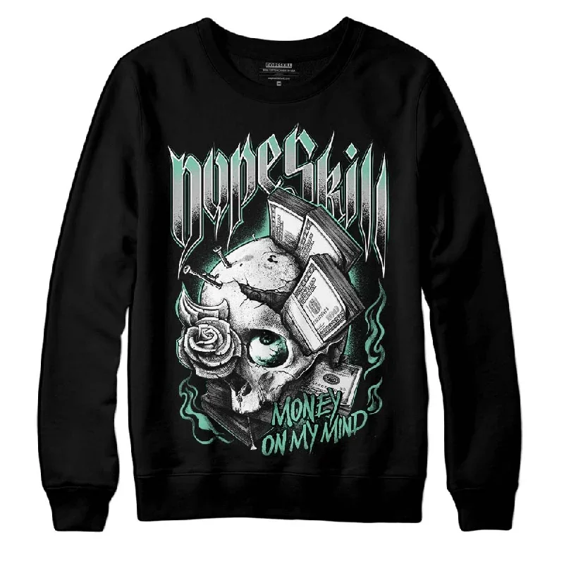 Green Glow 3s DopeSkill Sweatshirt Money On My Mind Graphic